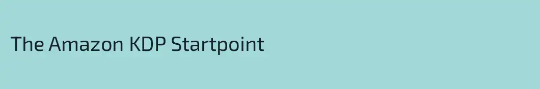 The Amazon KDP Startpoint
